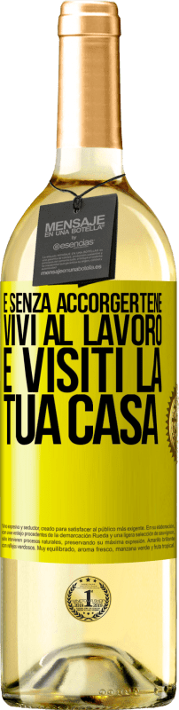 29,95 € | Vino bianco Edizione WHITE E senza accorgertene, vivi al lavoro e visiti la tua casa Etichetta Gialla. Etichetta personalizzabile Vino giovane Raccogliere 2024 Verdejo