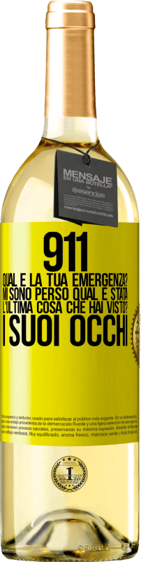 29,95 € | Vino bianco Edizione WHITE 911, qual è la tua emergenza? Mi sono perso Qual è stata l'ultima cosa che hai visto? I suoi occhi Etichetta Gialla. Etichetta personalizzabile Vino giovane Raccogliere 2025 Verdejo