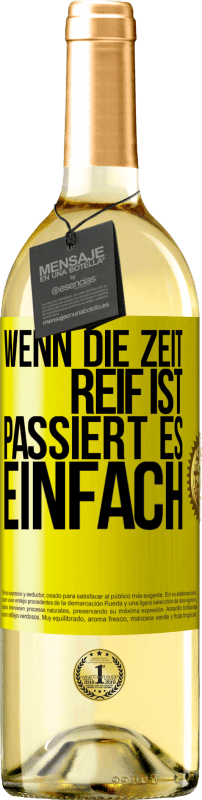 29,95 € | Weißwein WHITE Ausgabe Wenn die Zeit reif ist, passiert es einfach Gelbes Etikett. Anpassbares Etikett Junger Wein Ernte 2024 Verdejo