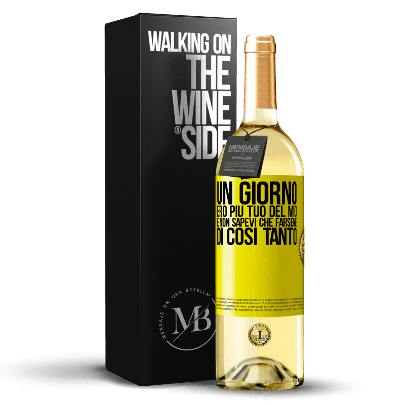 29,95 € Spedizione Gratuita | Vino bianco Edizione WHITE Un giorno ero più tuo del mio e non sapevi che farsene di così tanto Etichetta Gialla. Etichetta personalizzabile Vino giovane Raccogliere 2024 Verdejo