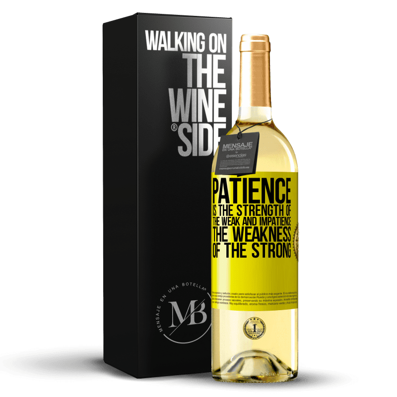 29,95 € Free Shipping | White Wine WHITE Edition Patience is the strength of the weak and impatience, the weakness of the strong Yellow Label. Customizable label Young wine Harvest 2024 Verdejo