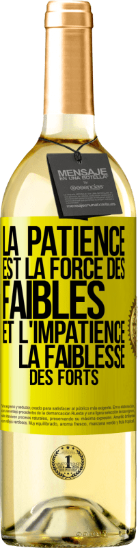 29,95 € | Vin blanc Édition WHITE La patience est la force des faibles et l'impatience la faiblesse des forts Étiquette Jaune. Étiquette personnalisable Vin jeune Récolte 2025 Verdejo