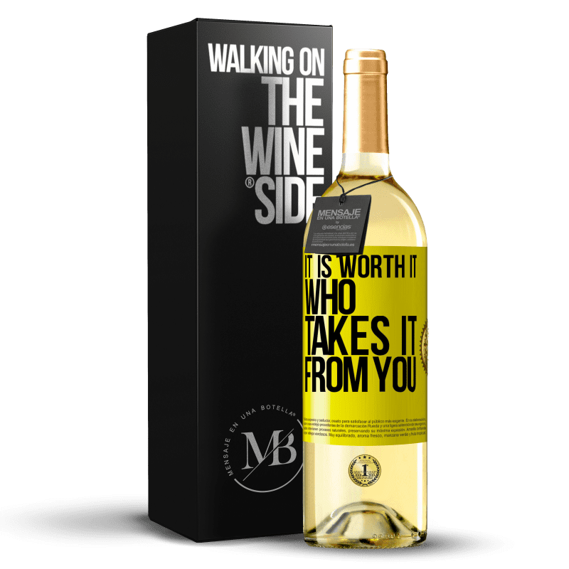 29,95 € Free Shipping | White Wine WHITE Edition It is worth it who takes it from you Yellow Label. Customizable label Young wine Harvest 2025 Verdejo