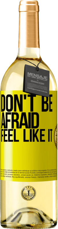 29,95 € Free Shipping | White Wine WHITE Edition Don't be afraid, feel like it Yellow Label. Customizable label Young wine Harvest 2025 Verdejo