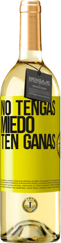 29,95 € Envío gratis | Vino Blanco Edición WHITE No tengas miedo, ten ganas Etiqueta Amarilla. Etiqueta personalizable Vino joven Cosecha 2025 Verdejo