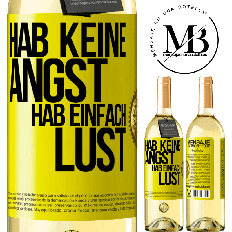 29,95 € Kostenloser Versand | Weißwein WHITE Ausgabe Hab keine Angst, hab einfach Lust Gelbes Etikett. Anpassbares Etikett Junger Wein Ernte 2023 Verdejo