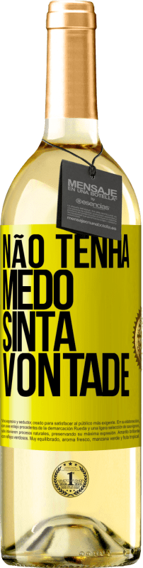 29,95 € | Vinho branco Edição WHITE Não tenha medo, sinta vontade Etiqueta Amarela. Etiqueta personalizável Vinho jovem Colheita 2024 Verdejo