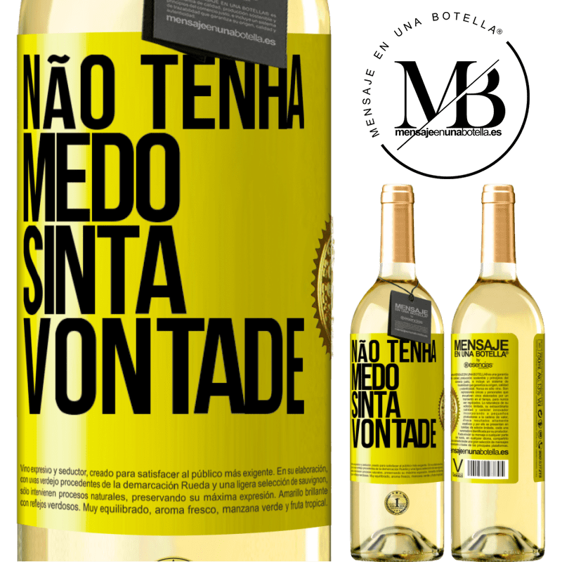 29,95 € Envio grátis | Vinho branco Edição WHITE Não tenha medo, sinta vontade Etiqueta Amarela. Etiqueta personalizável Vinho jovem Colheita 2023 Verdejo