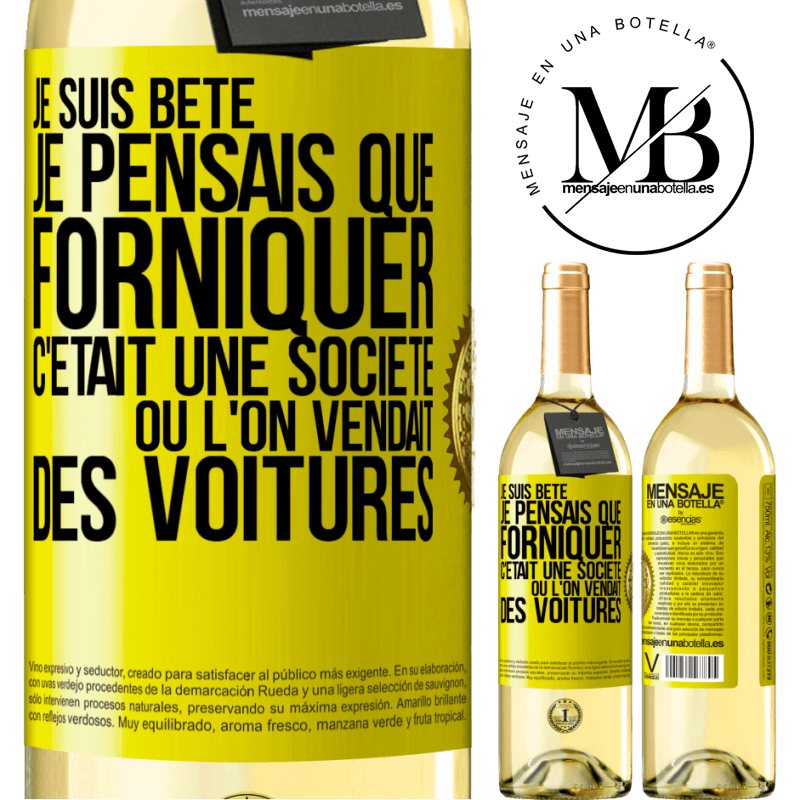 29,95 € Envoi gratuit | Vin blanc Édition WHITE Je suis bête; je pensais que forniquer c'était une société où l'on vendait des voitures Étiquette Jaune. Étiquette personnalisable Vin jeune Récolte 2024 Verdejo