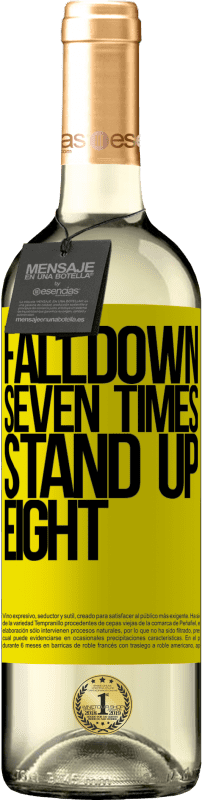 «Falldown seven times. Stand up eight» Édition WHITE