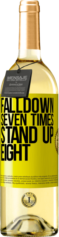 «Falldown seven times. Stand up eight» Edição WHITE
