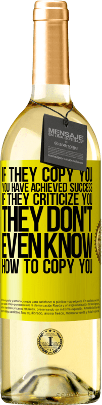 «彼らはあなたをコピーする場合、あなたは成功を達成しています。彼らがあなたを批判するなら、彼らはあなたをコピーする方法さえ知りません» WHITEエディション