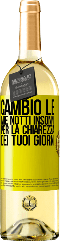 29,95 € | Vino bianco Edizione WHITE Cambio le mie notti insonni per la chiarezza dei tuoi giorni Etichetta Gialla. Etichetta personalizzabile Vino giovane Raccogliere 2024 Verdejo