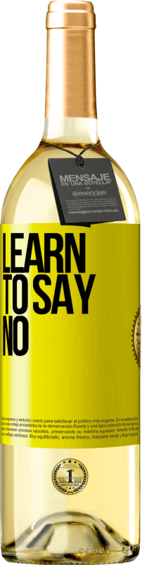 29,95 € | White Wine WHITE Edition Learn to say no Yellow Label. Customizable label Young wine Harvest 2024 Verdejo