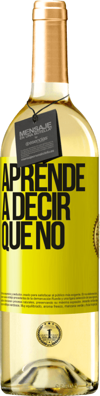«Aprende a decir que no» Edición WHITE