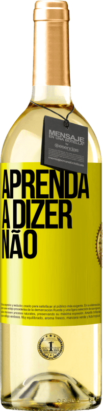 Envio grátis | Vinho branco Edição WHITE Aprenda a dizer não Etiqueta Amarela. Etiqueta personalizável Vinho jovem Colheita 2023 Verdejo