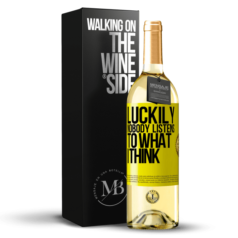 29,95 € Free Shipping | White Wine WHITE Edition Luckily nobody listens to what I think Yellow Label. Customizable label Young wine Harvest 2023 Verdejo