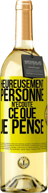 29,95 € Envoi gratuit | Vin blanc Édition WHITE Heureusement personne n'écoute ce que je pense Étiquette Jaune. Étiquette personnalisable Vin jeune Récolte 2025 Verdejo