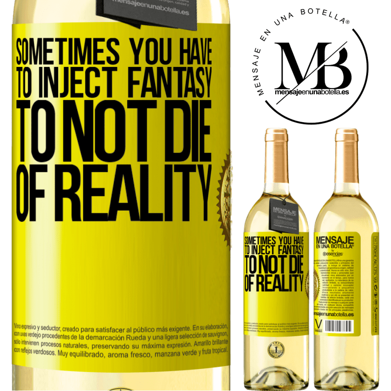 29,95 € Free Shipping | White Wine WHITE Edition Sometimes you have to inject fantasy to not die of reality Yellow Label. Customizable label Young wine Harvest 2022 Verdejo