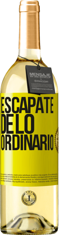 «Escápate de lo ordinario» Edición WHITE
