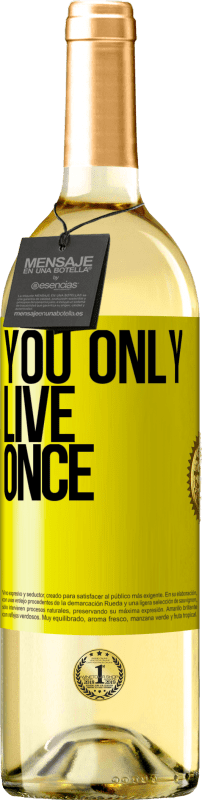 29,95 € | White Wine WHITE Edition You only live once Yellow Label. Customizable label Young wine Harvest 2023 Verdejo