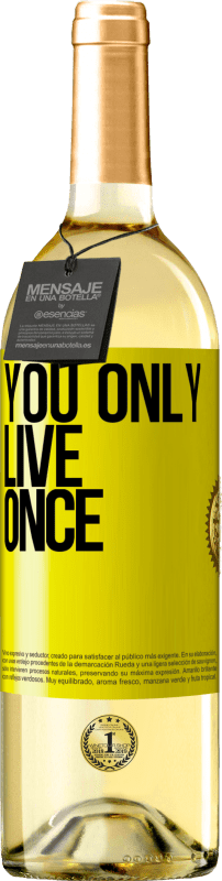 29,95 € Free Shipping | White Wine WHITE Edition You only live once Yellow Label. Customizable label Young wine Harvest 2025 Verdejo