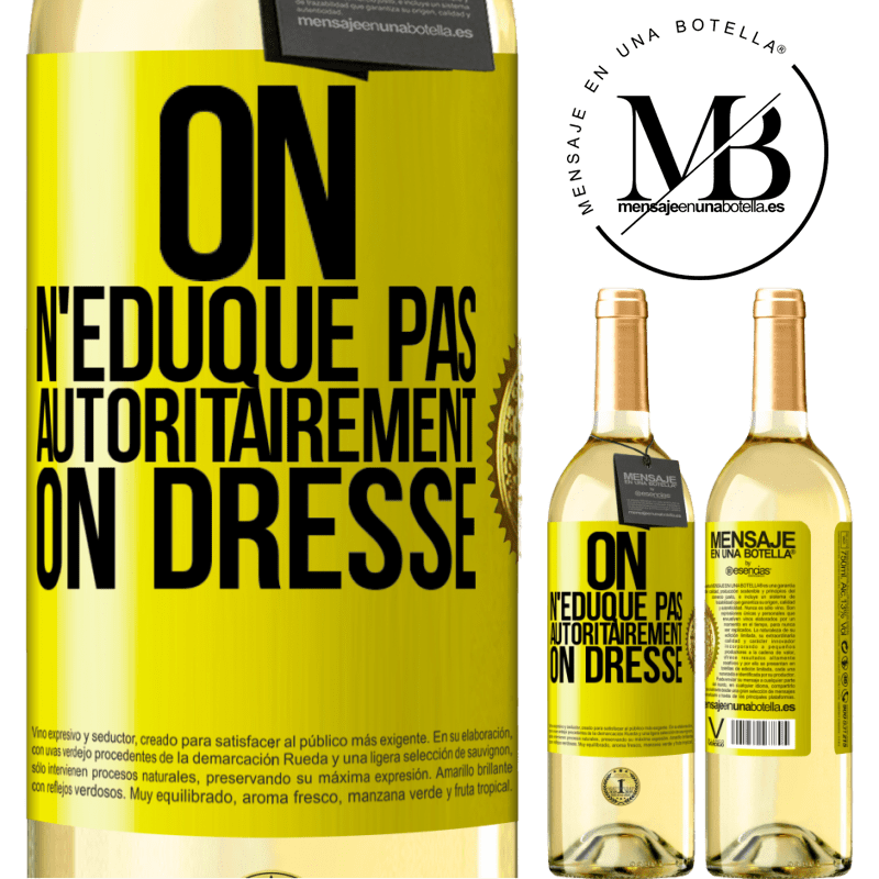 29,95 € Envoi gratuit | Vin blanc Édition WHITE On n'éduque pas autoritairement, on dresse Étiquette Jaune. Étiquette personnalisable Vin jeune Récolte 2025 Verdejo