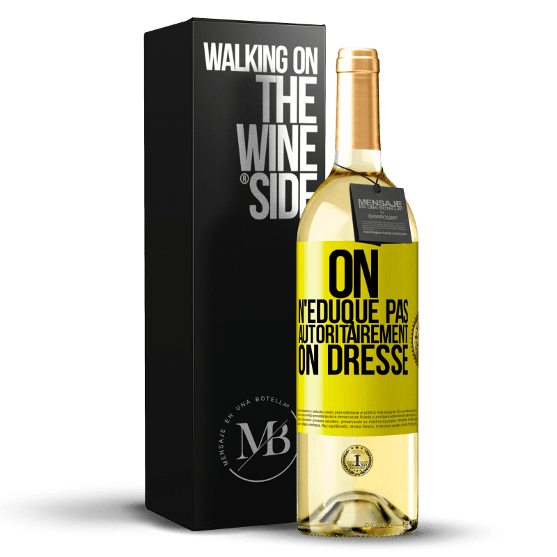 29,95 € Envoi gratuit | Vin blanc Édition WHITE On n'éduque pas autoritairement, on dresse Étiquette Jaune. Étiquette personnalisable Vin jeune Récolte 2024 Verdejo