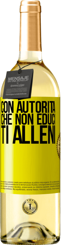 29,95 € Spedizione Gratuita | Vino bianco Edizione WHITE Con autorità che non educi, ti alleni Etichetta Gialla. Etichetta personalizzabile Vino giovane Raccogliere 2025 Verdejo