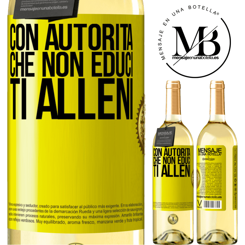29,95 € Spedizione Gratuita | Vino bianco Edizione WHITE Con autorità che non educi, ti alleni Etichetta Gialla. Etichetta personalizzabile Vino giovane Raccogliere 2025 Verdejo