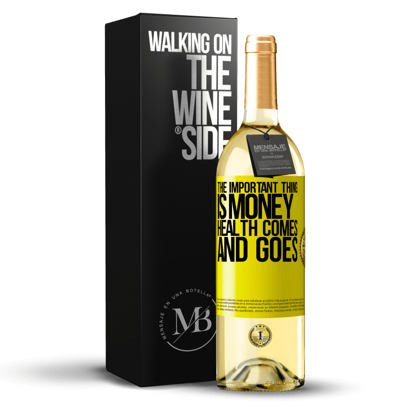 29,95 € Free Shipping | White Wine WHITE Edition The important thing is money, health comes and goes Yellow Label. Customizable label Young wine Harvest 2024 Verdejo