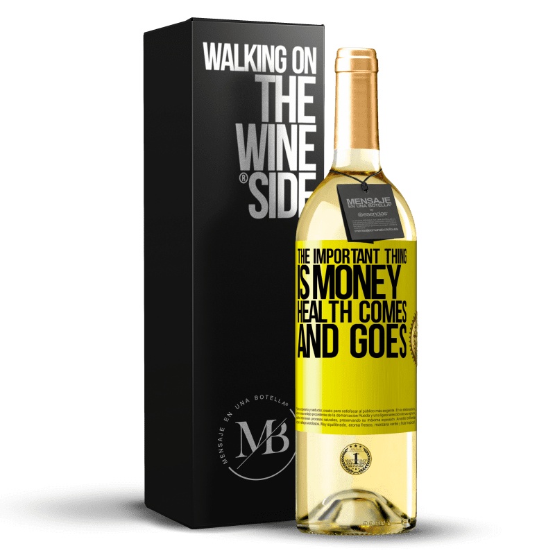 29,95 € Free Shipping | White Wine WHITE Edition The important thing is money, health comes and goes Yellow Label. Customizable label Young wine Harvest 2025 Verdejo