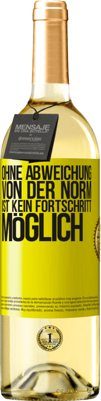 «Ohne Abweichung von der Norm ist kein Fortschritt möglich» WHITE Ausgabe