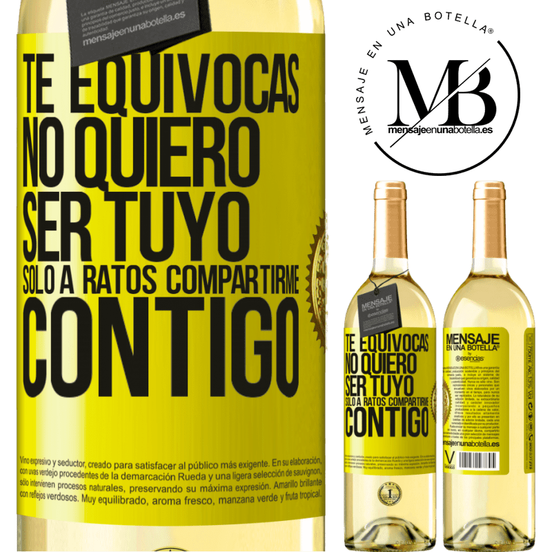 29,95 € Envoi gratuit | Vin blanc Édition WHITE Tu te trompes. Je ne veux pas être à toi Partager parfois avec vous Étiquette Jaune. Étiquette personnalisable Vin jeune Récolte 2022 Verdejo