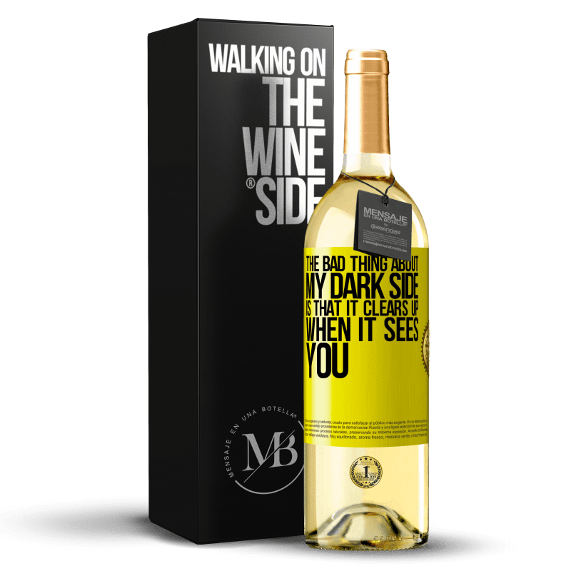 29,95 € Free Shipping | White Wine WHITE Edition The bad thing about my dark side is that it clears up when it sees you Yellow Label. Customizable label Young wine Harvest 2025 Verdejo