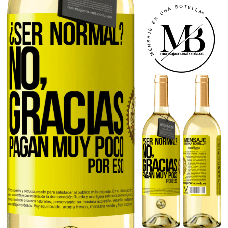 29,95 € Envoi gratuit | Vin blanc Édition WHITE soyez normal? Non merci. Ils paient très peu pour ça Étiquette Jaune. Étiquette personnalisable Vin jeune Récolte 2022 Verdejo