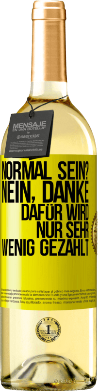 «Normal sein? Nein, danke. Dafür wird nur sehr wenig gezahlt» WHITE Ausgabe