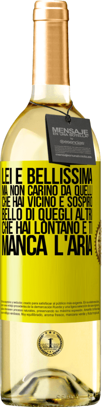 29,95 € | Vino bianco Edizione WHITE Lei è bellissima Ma non carino da quelli che hai vicino e sospiro. Bello di quegli altri, che hai lontano e ti manca l'aria Etichetta Gialla. Etichetta personalizzabile Vino giovane Raccogliere 2024 Verdejo