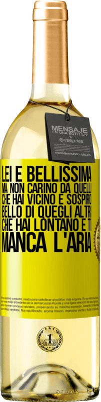 29,95 € | Vino bianco Edizione WHITE Lei è bellissima Ma non carino da quelli che hai vicino e sospiro. Bello di quegli altri, che hai lontano e ti manca l'aria Etichetta Gialla. Etichetta personalizzabile Vino giovane Raccogliere 2025 Verdejo