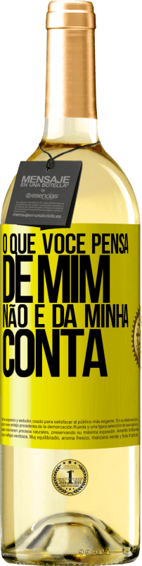 29,95 € Envio grátis | Vinho branco Edição WHITE O que você pensa de mim não é da minha conta Etiqueta Amarela. Etiqueta personalizável Vinho jovem Colheita 2025 Verdejo