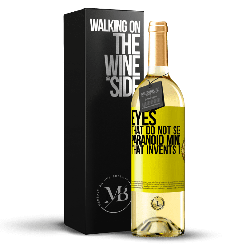 29,95 € Бесплатная доставка | Белое вино Издание WHITE Глаза, которые не видят, параноидальный ум, который его изобретает Желтая этикетка. Настраиваемая этикетка Молодое вино Урожай 2023 Verdejo
