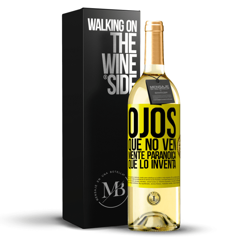 29,95 € Envío gratis | Vino Blanco Edición WHITE Ojos que no ven, mente paranoica que lo inventa Etiqueta Amarilla. Etiqueta personalizable Vino joven Cosecha 2025 Verdejo