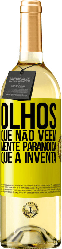 29,95 € | Vinho branco Edição WHITE Olhos que não vêem, mente paranóica que a inventa Etiqueta Amarela. Etiqueta personalizável Vinho jovem Colheita 2023 Verdejo