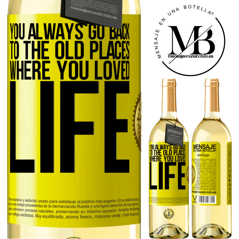 29,95 € Free Shipping | White Wine WHITE Edition You always go back to the old places where you loved life Yellow Label. Customizable label Young wine Harvest 2022 Verdejo