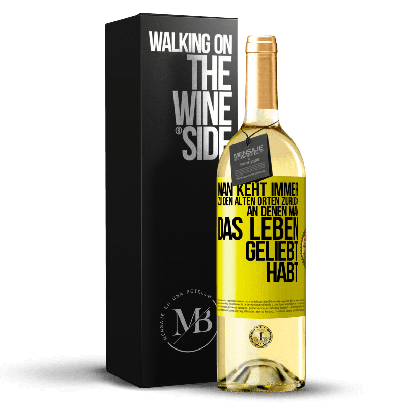 29,95 € Kostenloser Versand | Weißwein WHITE Ausgabe Man keht immer zu den alten Orten zurück, an denen man das Leben geliebt habt Gelbes Etikett. Anpassbares Etikett Junger Wein Ernte 2023 Verdejo