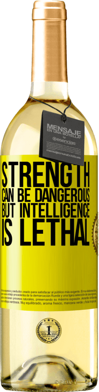 29,95 € Free Shipping | White Wine WHITE Edition Strength can be dangerous, but intelligence is lethal Yellow Label. Customizable label Young wine Harvest 2025 Verdejo