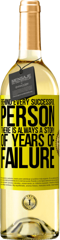 29,95 € | White Wine WHITE Edition Behind every successful person, there is always a story of years of failure Yellow Label. Customizable label Young wine Harvest 2024 Verdejo