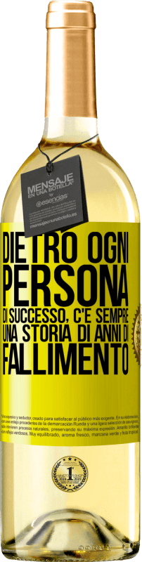 29,95 € Spedizione Gratuita | Vino bianco Edizione WHITE Dietro ogni persona di successo, c'è sempre una storia di anni di fallimento Etichetta Gialla. Etichetta personalizzabile Vino giovane Raccogliere 2025 Verdejo