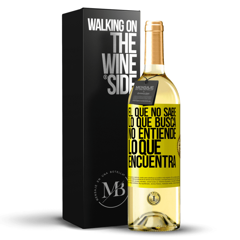 29,95 € Envío gratis | Vino Blanco Edición WHITE El que no sabe lo que busca, no entiende lo que encuentra Etiqueta Amarilla. Etiqueta personalizable Vino joven Cosecha 2024 Verdejo