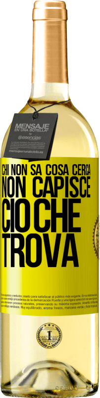 29,95 € | Vino bianco Edizione WHITE Chi non sa cosa cerca, non capisce ciò che trova Etichetta Gialla. Etichetta personalizzabile Vino giovane Raccogliere 2024 Verdejo